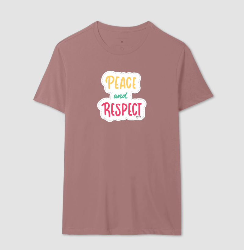 Paz e Respeito - Camiseta Confort Masculina e Feminina