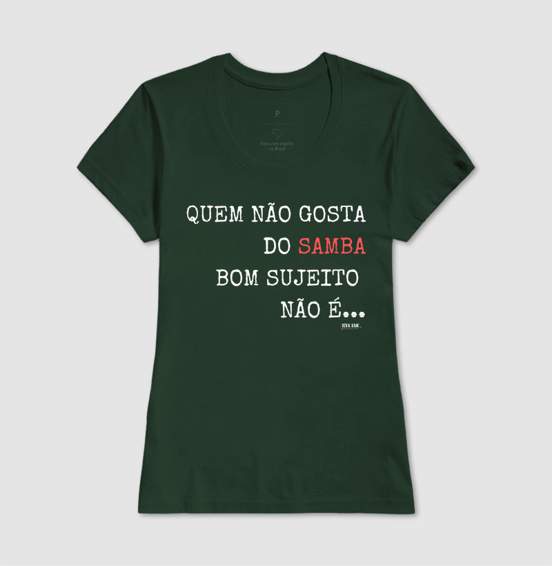 Quem Gosta do Samba - Camisa Confort Masculina e Feminina